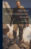 Oxford Mountaineering Essays Oxford Mountaineering Essays
