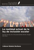 La realidad actual de la ley de inclusión escolar