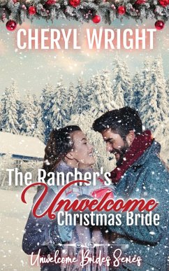 The Rancher's Unwelcome Christmas Bride - Wright, Cheryl