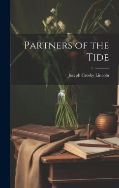 Partners of the Tide - Lincoln, Joseph Crosby