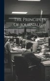 The Principles Of Journalism