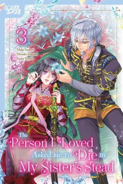 The Person I Loved Asked Me to Die in My Sister's Stead, Volume 3 - Nagano, Mizuki; Yamori, Maki
