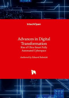 Advances in Digital Transformation - Rise of Ultra-Smart Fully Automated Cyberspace