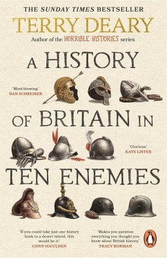 A History of Britain in Ten Enemies - Deary, Terry