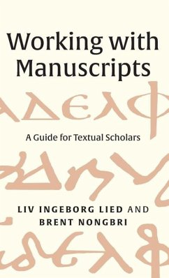 Working with Manuscripts - Nongbri, Brent; Lied, Liv Ingeborg