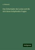 Das Geburtsjahr des Lysias und die sich daran knüpfenden Fragen