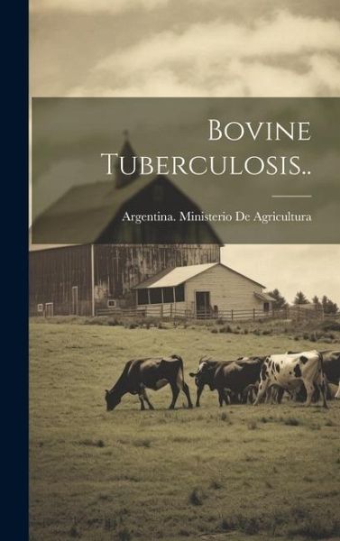 Bovine Tuberculosis..