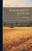 Agronomes Et Éleveurs: Bakewell. -r. Et C. Colling. -a. Young. -sir J. Sinclair. -coke De Holkham. -jonas Webb. -w. Maccombie. -sir J. -b. La