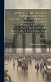 Johann Adrian Bolten's Historische Kirchen-nachrichten Von Der Stadt Altona Und Deren Verschiedenen Religions-partheyen, Von Der Herrschaft Pinneberg