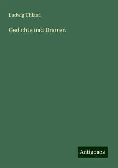 Gedichte und Dramen - Uhland, Ludwig