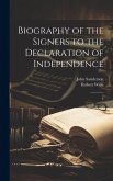 Biography of the Signers to the Declaration of Independence Biography of the Signers to the Declaration of Independence