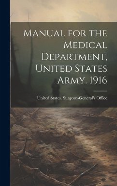 Cover Manual for the Medical Department, United States Army. 1916