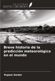 Breve historia de la predicción meteorológica en el mundo