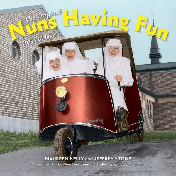 Nuns Having Fun Wall Calendar 2025 Nuns Having Fun Wall Calendar 2025