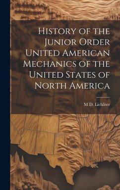 Cover History of the Junior Order United American Mechanics of the United States of North America