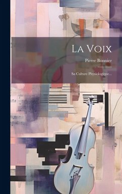 Cover La Voix: Sa Culture Physiologique...