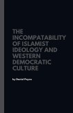 The Incompatibility of Islamist Ideology and Western Democratic Culture