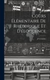 Cours élémentaire de rhétorique et d'éloquence