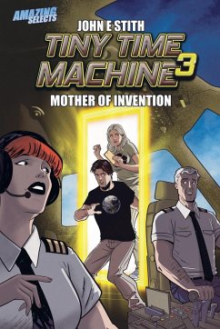 Tiny Time Machine 3 - Stith, John E.