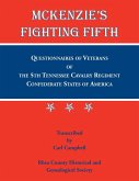 McKenzie's Fighting Fifth, Questionnaires of Veterans of the 5th Tennessee Cavalry Regiment Confederate States of America