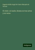 El cielo o el suelo: drama en tres actos y en verso