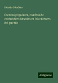 Escenas populares, cuadros de costumbres basados en los cantares del pueblo