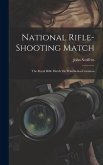 National Rifle-Shooting Match: The Royal Rifle Match On Wimbledon Common