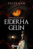 Ejderha Gelin - Ejder Kralligi Serisi 1 Ejderha Gelin - Ejder Kralligi Serisi 1