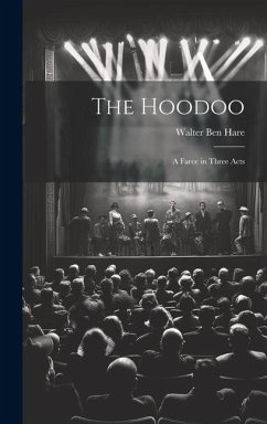 Cover The Hoodoo: A Farce in Three Acts