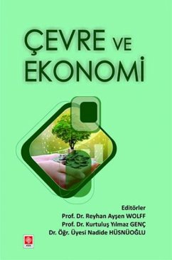 Cevre ve Ekonomi - Aysen Wolff, Reyhan; Yilmaz Genc, Kurtulus; Hüsnüoglu, Nadide Cevre ve Ekonomi - Aysen Wolff, Reyhan; Yilmaz Genc, Kurtulus; Hüsnüoglu, Nadide