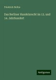 Das Berliner Handelsrecht im 13. und 14. Jahrhundert