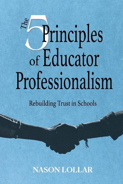 The Five Principles of Educator Professionalism The Five Principles of Educator Professionalism