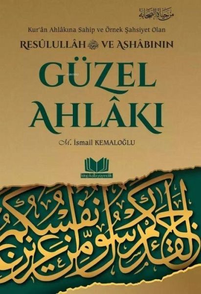 Resulullah ve Ashabinin Güzel Ahlaki Resulullah ve Ashabinin Güzel Ahlaki