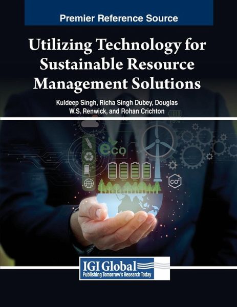 Utilizing Technology for Sustainable Resource Management Solutions Utilizing Technology for Sustainable Resource Management Solutions