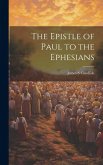 The Epistle of Paul to the Ephesians