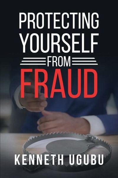 Protecting Yourself from Fraud Protecting Yourself from Fraud