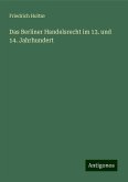 Das Berliner Handelsrecht im 13. und 14. Jahrhundert