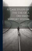 A Case Study of the use of a Decision Support System