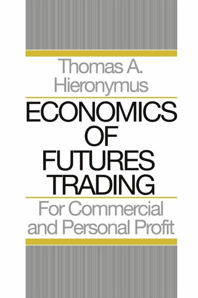 Economics of Futures Trading Economics of Futures Trading