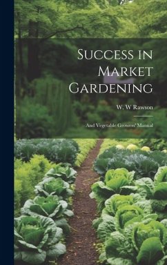 Cover Success in Market Gardening: And Vegetable Growers' Manual