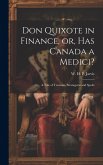 Don Quixote in Finance, or, Has Canada a Medici?: A Tale of Treasons, Stratagems and Spoils