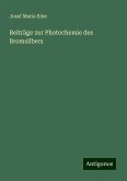 Beiträge zur Photochemie des Bromsilbers Beiträge zur Photochemie des Bromsilbers