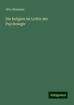 Die Religion im Lichte der Psychologie - Ziemssen, Otto