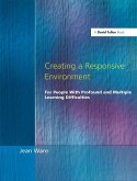 Creating a Responsive Environment for People with Profound and Multiple Learning Difficulties Creating a Responsive Environment for People with Profound and Multiple Learning Difficulties