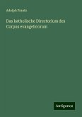 Das katholische Directorium des Corpus evangelicorum