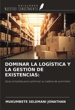 Cover DOMINAR LA LOGÍSTICA Y LA GESTIÓN DE EXISTENCIAS: