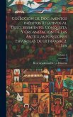 Colección de documentos inéditos relativos al descubrimiento, conquista y organización de las antiguas posesiones españolas de ultramar. 2. ser; Volum