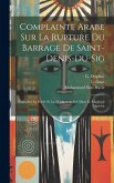 Complainte Arabe Sur La Rupture Du Barrage De Saint-denis-du-sig: Notes Sur La Poésie Et La Musique Arabes Dans Le Maghreb Algérien
