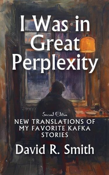 I Was in Great Perplexity I Was in Great Perplexity