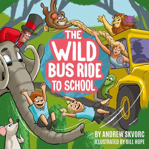 The Wild Bus Ride to School The Wild Bus Ride to School